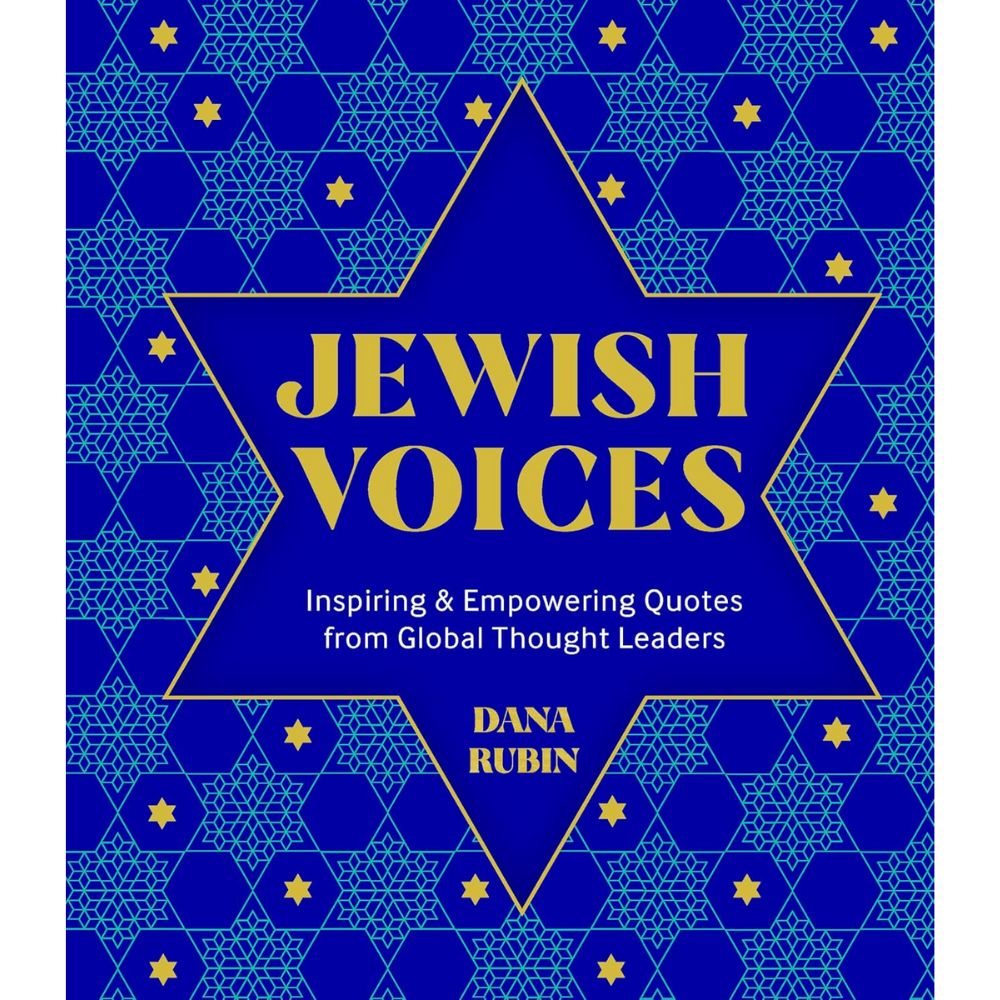 Jewish Voices: Inspirational and Motivating Quotes from World Thought Leaders by Dana Rubin